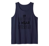 On Valentine´s Day I wear purple. Funny quotes with purple Tank Top