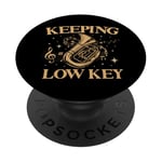 Keeping It Low Key Funny Tuba Instrument de musique Tuba Player PopSockets PopGrip Adhésif