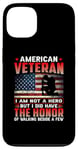 Coque pour iPhone 13 American Veteran I Am Not A Hero US Flag Patriotic Veterans