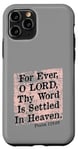 iPhone 11 Pro For Ever O LORD Thy Word Is Settled In Heaven Psalm 119 KJV Case