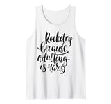 Rocketry: The Ultimate Escape from Adulting! Tank Top