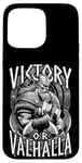 Coque pour iPhone 15 Pro Max Victory or Valhalla Mythologie nordique du guerrier viking drôle