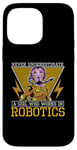 iPhone 14 Pro Max Never Underestimate A Girl Artificial Intelligence Robotics Case