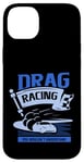 Coque pour iPhone 14 Plus Des courses de dragsters que vous ne comprendriez pas Car Funny Mechanic