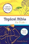 Michelle Brock Anna Rose Pryde (Illustrated by) Topical Bible for Kids: English Standard Version (ESV)