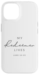 Coque pour iPhone 14 My Redeemer Lives Christian Men & Women That Love Jésus Joy