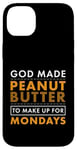 Coque pour iPhone 14 Plus God Made Make Up for Mondays Peanut Butter