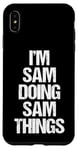 Coque pour iPhone XS Max Je suis Sam qui fait Sam Things - C'est drôle de dire Sam Cool Name Sam