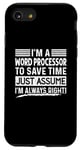 iPhone SE (2020) / 7 / 8 I'm A Word Processor Assume I'm Right Funny Profession Job Case