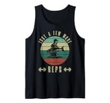 Funny Fishing Strength Training Just a Few More Reps Fishing Tank Top