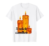 Girls love 3-wick candles black flame candle fant Groovy T-Shirt