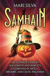 Samhain The Ultimate Guide to Halloween and How It’s Celebrated in Wicca Drui...