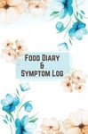 Food Diary and Symptom Log Daily Food Sensitivity Journal Food Journal and Sy...