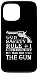 iPhone 13 Pro Max Gun Safety Rule - Don't Piss Off The Man Holding The Gun Case