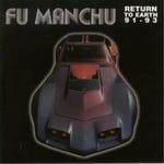 Fu Manchu Return to Earth ’91 - ’93 (Vinyl) 12″ Album New