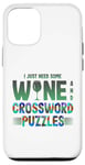 iPhone 12/12 Pro Just Need Wine and Crossword Puzzles Wine and Puzzles Case