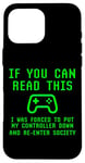 iPhone 16 Pro Max Put Controller Down Re-Enter Society Video Gamer Gaming Joke Case