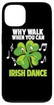 Coque pour iPhone 13 Irish Stepdance Ireland Pourquoi marcher quand on peut danser