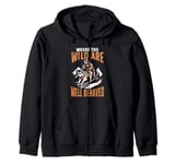 Where the Wild Are Well Behaved Mushing Zip Hoodie