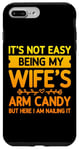 Coque pour iPhone 7 Plus/8 Plus Ce n'est pas facile d'être le bonbon pour les bras de ma femme - Funny Husband