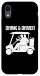 Coque pour iPhone XR Drink And Driver Balle De Golf Tee Vert Handicap Driver Golf