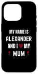 iPhone 16 Pro Alexander I Love My Mum Cute Personal Mother's Day Case