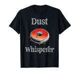 Funny Robot Vacuum Dust Whisperer Vacuum Robot Cleaner T-Shirt