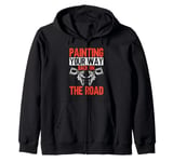 Painting Your Way Back on the Road Painter Zip Hoodie