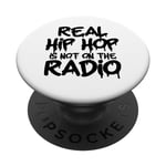 Hip Hop Real Hip Hop Is Not On The Radio Rapper Tape Rap PopSockets Swappable PopGrip