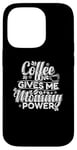 Coque pour iPhone 14 Pro Le café donne du pouvoir à ma maman : de la caféine