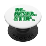 We Never Stop Celtic PopSockets Swappable PopGrip