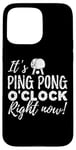 Coque pour iPhone 15 Pro Max C'est l'heure du ping-pong ! Funny Table Tennis