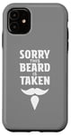 Coque pour iPhone 11 Sorry This Beard is Taken Shirt Valentines Day for Him