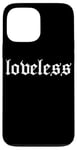 iPhone 13 Pro Max loveless Grunge Aesthetic Goth Emo Grunge Nu Goth Punk Rock Case