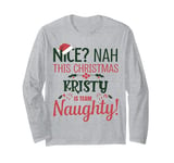 KRISTY Personalized Christmas Naughty Nice KRISTY Name Long Sleeve T-Shirt