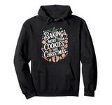 Baking More Than Cookies This Christmas Pregnancy Baby Baker Pullover Hoodie