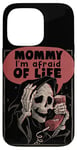 iPhone 13 Pro Mommy I’m Afraid of Life Funny Scared Grim Reaper Skeleton Case