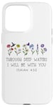 Coque pour iPhone 15 Pro Max When Go Through Deep Waters I Will Be With You Isaiah 43:2