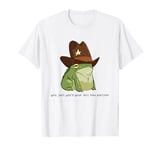 Funny You Just Yee'd Your Last Haw Partner Cowboy Frog Meme T-Shirt