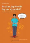 Hva kan jeg fortelle deg om dyspraksi? - en guide for venner, familie og fagpersoner