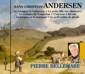 Pierre Bellemare  Rossignol Et L&#039;empereur: Hans Christian Andersen  CD