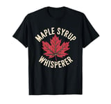 Maple Syrup Whisperer Canada Maple Tree T-Shirt