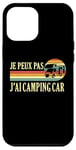 Coque pour iPhone 12 Pro Max Je Peux Pas J'ai camping-car camper camp campeur Drôle