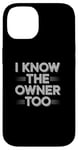 iPhone 14 Bartender Bouncer I Know The Owner Too Club Bar Pub Case