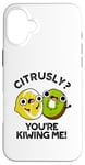 Coque pour iPhone 16 Plus Petit jeu de mots amusant aux fruits Citrusly You're Kiwiing Me