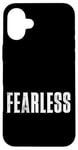 Coque pour iPhone 16 Plus Tee-shirt sans peur, citations de motivation intrépides et fortes