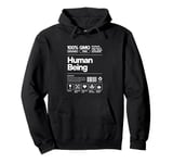 100% Human Being - Organic, GMO-Free, Funny Pullover Hoodie