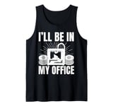 I'll be in My office 3D Printing Men Funny Tank Top