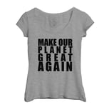 T-Shirt Femme Col Echancré Emmanuel Macron Make Our Planet Great Again Citations Célèbres Politicien