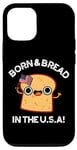 Coque pour iPhone 12/12 Pro Jeu de mots « Born And Bread in the USA »